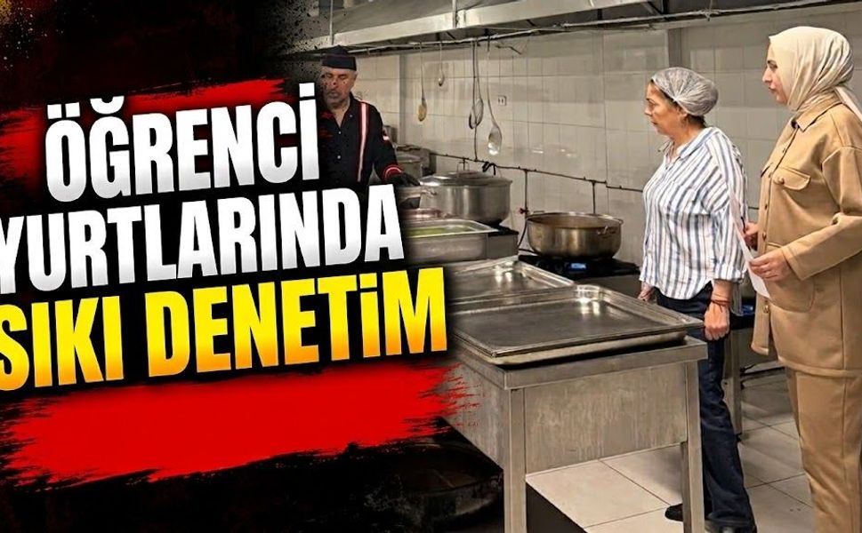 Öğrenci Yurtlarında Sıkı Denetim