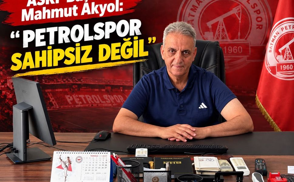 “PETROLSPOR SAHİPSİZ DEĞİL”