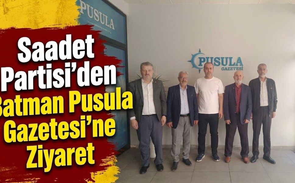 Saadet Partisi’nden Batman Pusula Gazetesi’ne Ziyaret