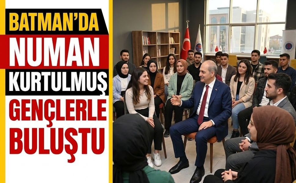 TBMM Başkanı Numan Kurtulmuş Batman’da Gençlerle Buluştu