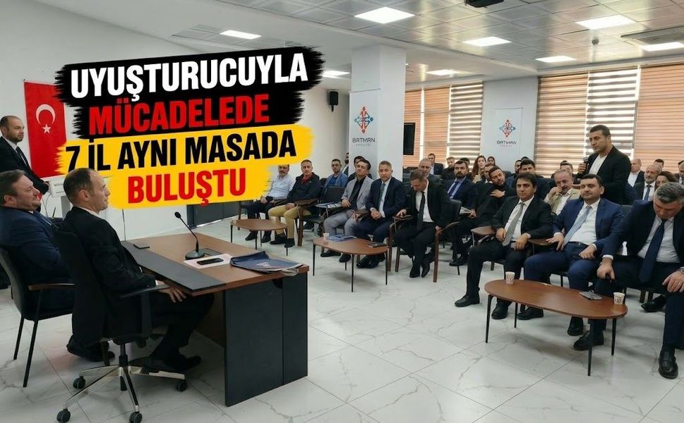 Uyuşturucuyla Mücadelede 7 İl Aynı Masada Buluştu